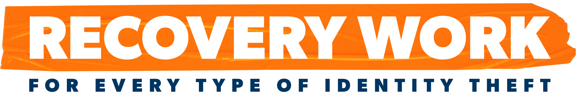 Recovery work for every type of identity theft.